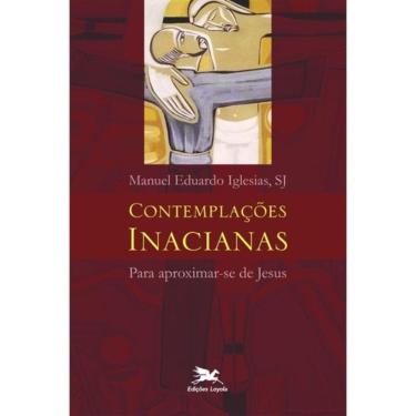 Imagem de Contemplaçoes Inacianas Para Aproximar-Se de Jesus