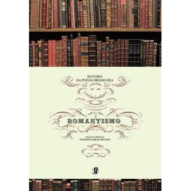 Imagem de Livro - Roteiro da poesia brasileira - Romantismo