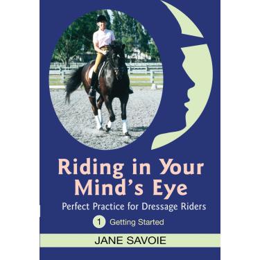 Imagem de Riding in Your Mind's Eye 1: Perfect Practice for Dressage Riders: Getting Started