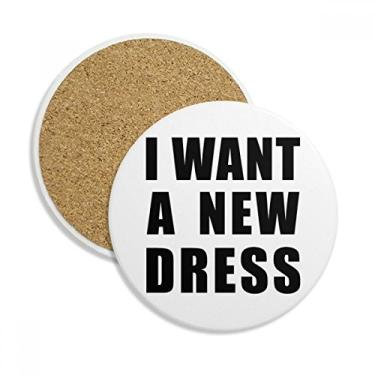 Imagem de Caneca de porta-copos I Want A New Dress com proteção de mesa, pedra absorvente