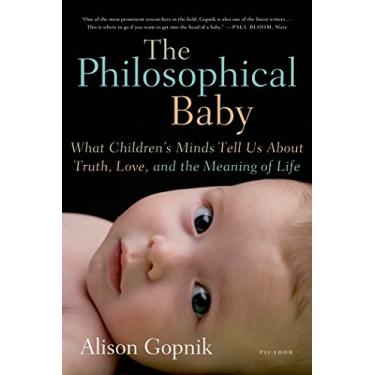 Imagem de The Philosophical Baby: What Children's Minds Tell Us About Truth, Love, and the Meaning of Life (English Edition)