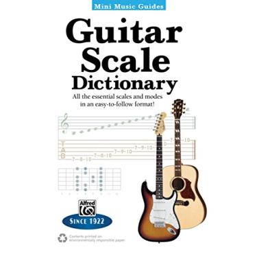 Imagem de Mini Music Guides: Guitar Scale Dictionary: All the Essential Scales and Modes in an Easy-to-Follow Format! (English Edition)