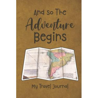 Imagem de And so the Adventure Begins: Travel Log Book and Journal for Recording and Keeping Memories | Travel Journal Keep Sake and Memory Keeper - My Travel Journal - Brown Cover Design