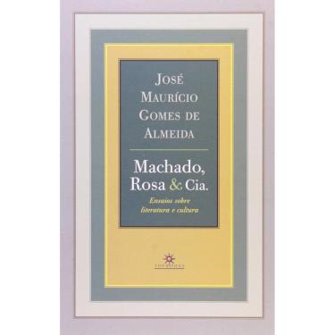 Imagem de Machado, Rosa & Cia: Ensaios Sobre Literatura E Cu