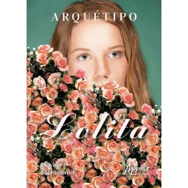 Imagem de Arquétipo Lolita - APPRIS EDITORA, Sortido