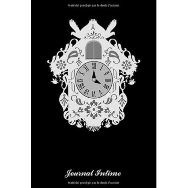 Imagem de Journal intime: Journal intime, notes personnelles, notes intimes, agenda personnel, Journal de bord. Livre d'amitié. Horloge coucou décorative entrées personnelles, les notes, les idées
