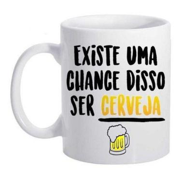 Imagem de Caneca Existe Chance De Ser Cerveja Lives Mendonça Beber - Alabama Sta