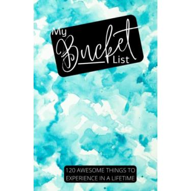 Imagem de My Bucket List: 120 Awesome Things To Experience In a Lifetime Blue Clouds Splash A5 152 Pages 120 Entries Goal Journaling Log Notebook Travel Journal ... Write and Express Your Dreams and Desires