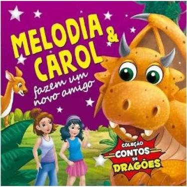 Imagem de Coleção Contos Dragões Melodia E Carol Fazem Um Novo Amigo