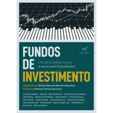 Imagem de Fundos De Investimento: Um Guia Prático Para O Mercado Brasileiro