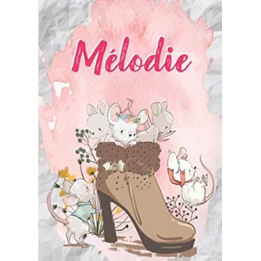 Imagem de Mélodie: Carnet de notes A5 | Prénom personnalisé Mélodie | Cadeau d'anniversaire pour fille, femme, maman, copine, sœur | Souris mignonnes en bottes | 120 pages lignée, Petit Format A5 (14.8 x 21 cm)