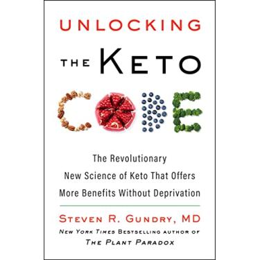 Imagem de Unlocking the Keto Code: The Revolutionary New Science of Keto That Offers More Benefits Without Deprivation (The Plant Paradox Book 7) (English Edition)