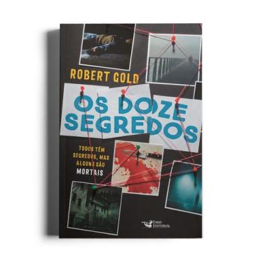 Imagem de Livro - Os doze segredos - Todos têm segredos, mas alguns são mortais