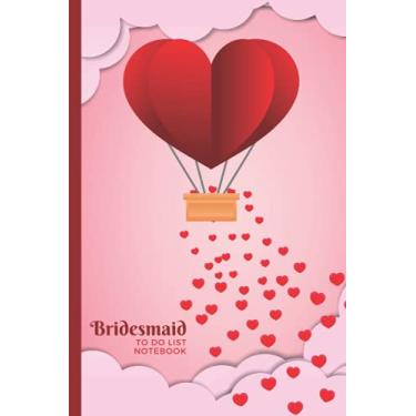 Imagem de Bridesmaid To Do List Notebook: Red Heart Hot Air Balloon in Pink Cloud Art Theme/Checklist Planner/Event Planning Journal To Write In/Wedding ... Bridesmaid from Bride/Cute Card Alternative