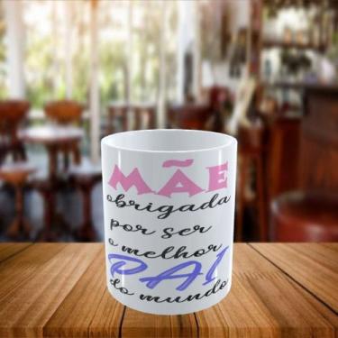 Imagem de Caneca Personalizada MÃE OBRIGADA SER MELHOR PAI DO MUNDO - PrintPaint
