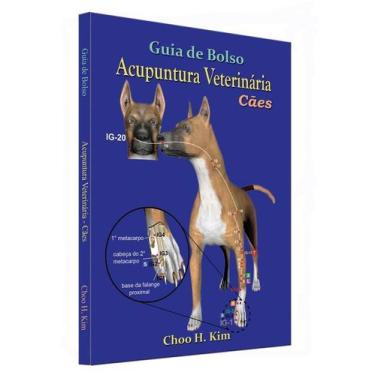 Imagem de Guia De Bolso - Acupuntura Veterinária Cães - CHOO HYUNG KIM, Sortido