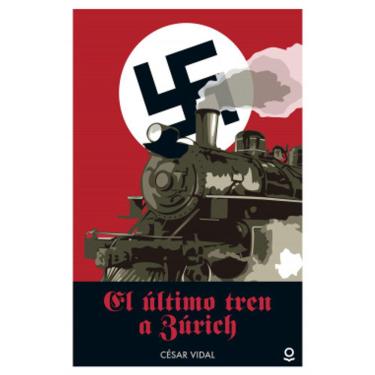 Imagem de LIBRO EL ÚLTIMO TREN A ZÚRICH JUVENIL DE Vidal Cesar