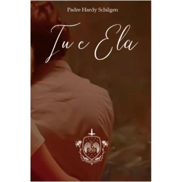 Imagem de Tu e Ela (Padre Hardy Schilgen) - Caritatem