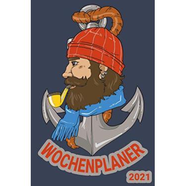 Imagem de Wochenplaner 2021: Wochenplaner zum notieren, organisieren und planen DIN A5. Kalender/Terminkalender/Monats- / Tagesübersicht/Kontakt- / Geburtstags listen/Seemann Kapitän Skipper