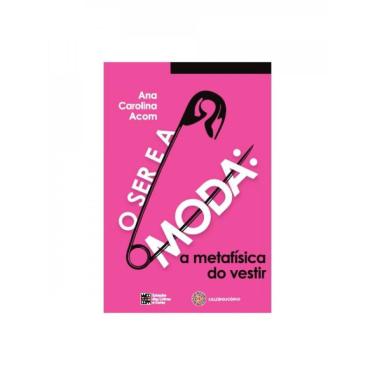 Imagem de O ser E A moda - A metafisica do vestir