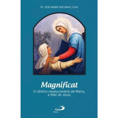 Imagem de Magnificat - O cântico revolucionário de Maria, a Mãe de Jesus - PAULU