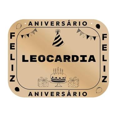 Imagem de Placa Feliz Aniversário Leocardia em MDF, 19x14 cm, com 2 Furos para Pendurar