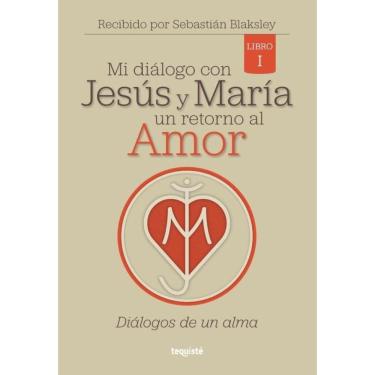Imagem de Mi diálogo con Jesús y María. Un retorno al Amor - Espanhol