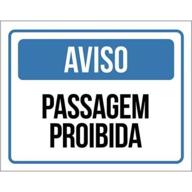 Imagem de Kit 10 Placas Aviso Passagem Proibida 27X35 - Sinalizo