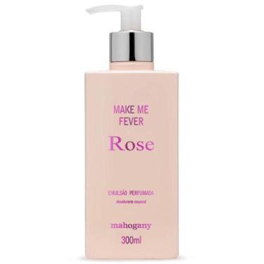 Imagem de Hidratante Make Me Fever Rose 300 ml - Mahogany
