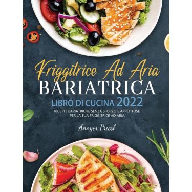 Imagem de Friggitrice Ad Aria Bariatrica Libro Di Cucina 2022