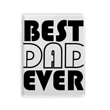 Imagem de Caderno com a frase Best Dad Ever para o Dia dos Pais, capa de goma