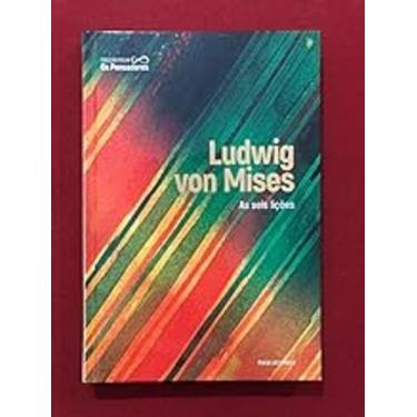 Imagem de Livro As Seis Lições (Coleção Folha Os Pensadores) (Ludwig Von Mises)