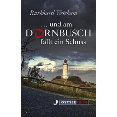 Imagem de ... und am Dornbusch fällt ein Schuss (German Edition)