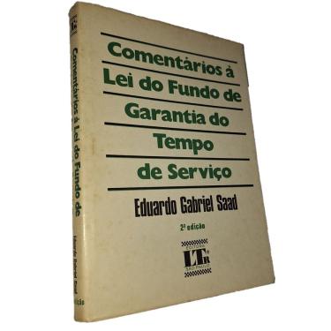 Imagem de Comentários à Lei do FGTS, Eduardo Saad, 1991, 2ª edição