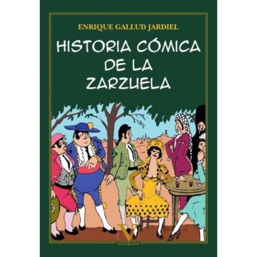 Imagem de Historia cómica de la zarzuela - Espanhol