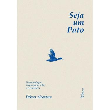 Imagem de Seja Um Pato - Uma Abordagem Surpreendente Sobre Ser Generalista