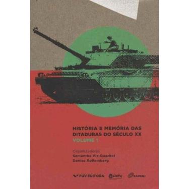 Imagem de História e Memória das Ditaduras do Século Xx - Vol.1 - FGV, 3