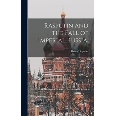 Imagem de Rasputin and the Fall of Imperial Russia.