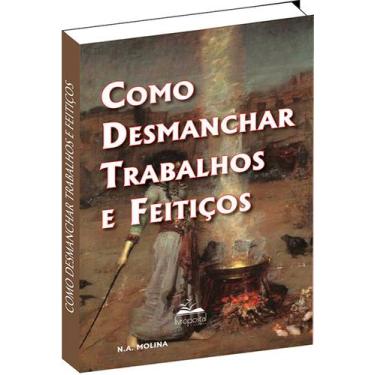Imagem de Livro Como desmanchar Trabalhos e Feitiços