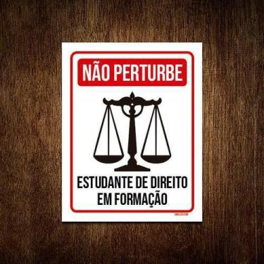 Imagem de Placa Não Perturbe Estudando Direito Em Formação 18X23 - Sinalizo.Com