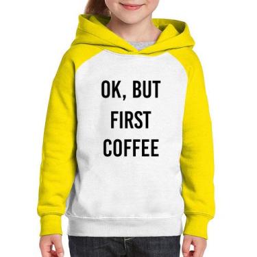 Imagem de Moletom Infantil OK, but first coffee - Foca na Moda, Branco, Amarelo,