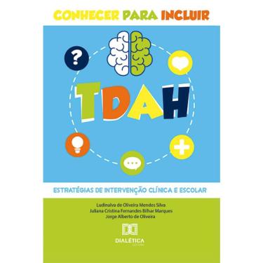 Imagem de Tdah – conhecer para incluir: estratégias de intervenção clínica e escolar