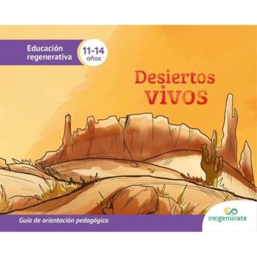 Imagem de Desiertos vivos: Guía de orientación pedagógica - Espanhol