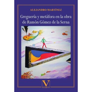 Imagem de Greguería y metáfora en la obra de Ramón Gómez de la Serna - Espanhol