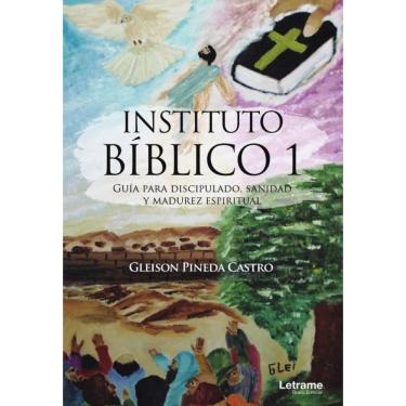 Imagem de Instituto Bíblico 1. Guía para discipulado, sanidad y madurez espiritual - Espanhol