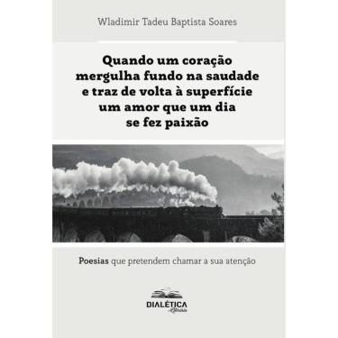 Imagem de Quando um coração mergulha fundo na saudade e traz de volta à superfície um amor que um dia se fez p