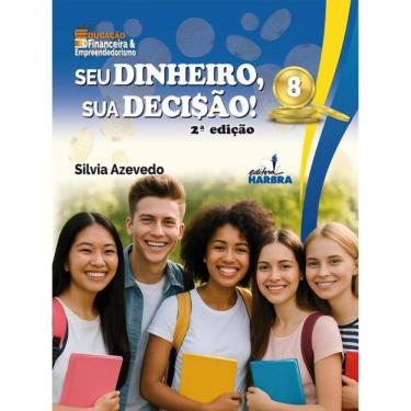 Imagem de Seu Dinheiro, Sua Decisão! – 8º Ano