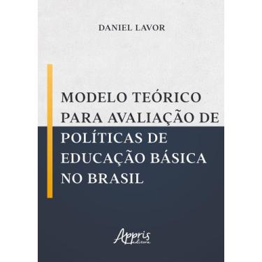 Imagem de Livro - Modelo Teórico para Avaliação de Políticas de Educação Básica 