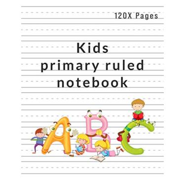 Imagem de Kids primary ruled notebook: Letter writing lined notebook for preschool kids age 4-8 years old