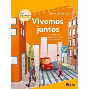 Imagem de Vivemos Juntos - Os Direitos E Deveres Na Vida Em Sociedade